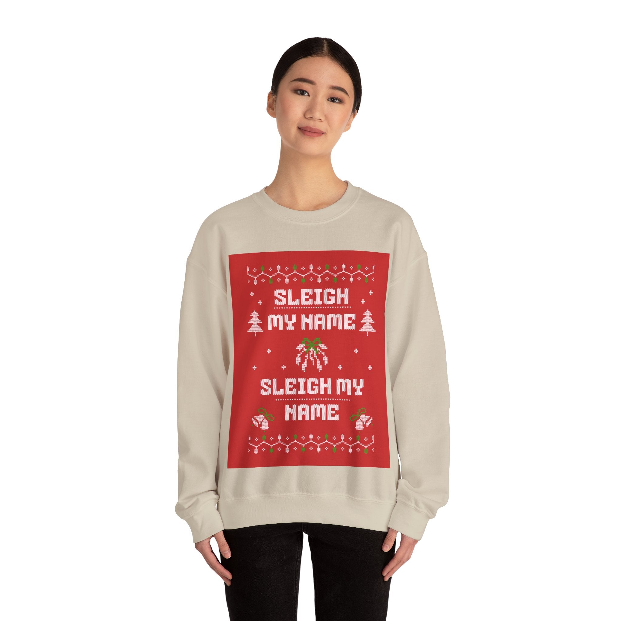 Ugly Xmas Jumper Sweatshirt — "Sleigh My Name" Christmas Crewneck