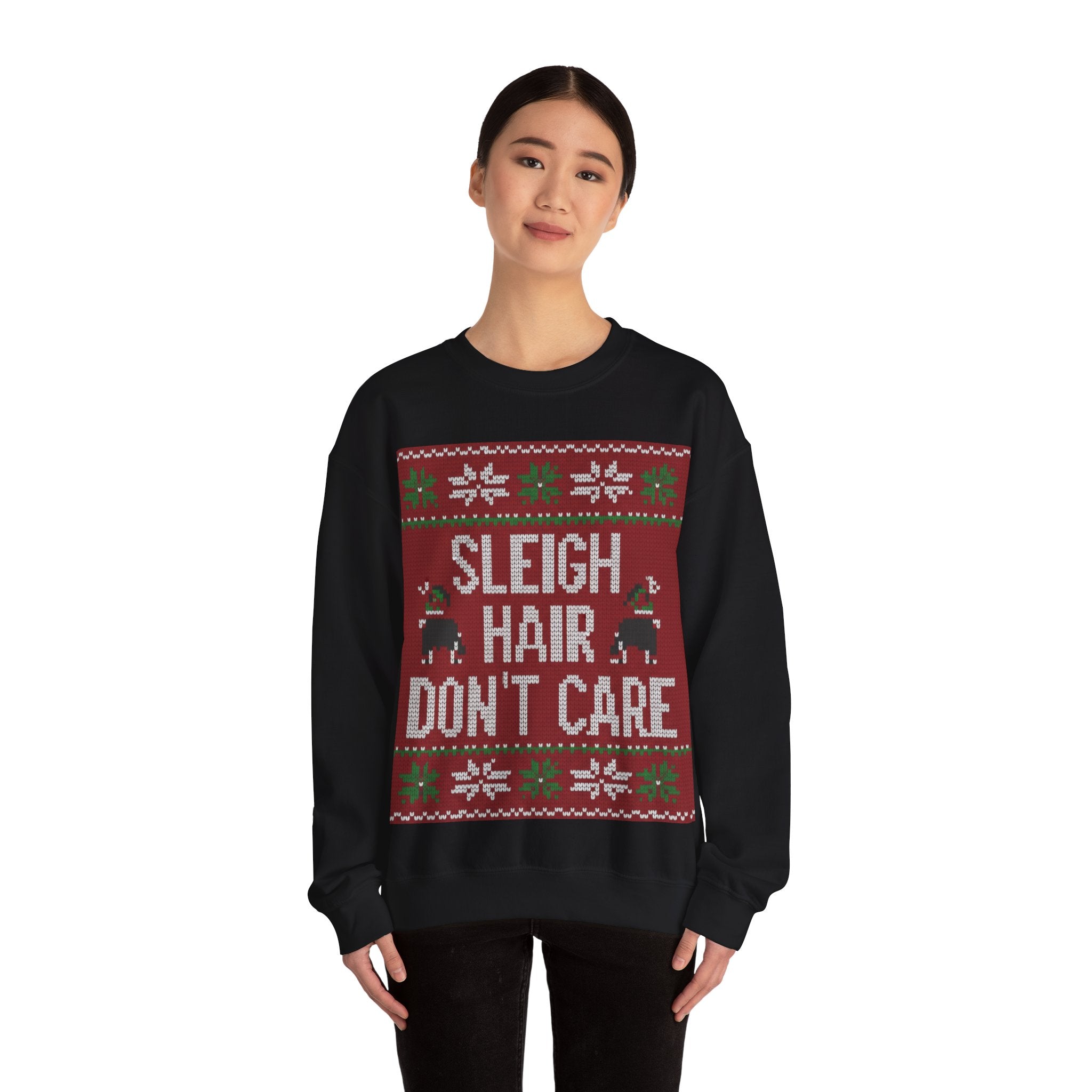 Ugly Xmas Jumper Sweatshirt — "Sleigh Hair Don't Care" Christmas Crewneck