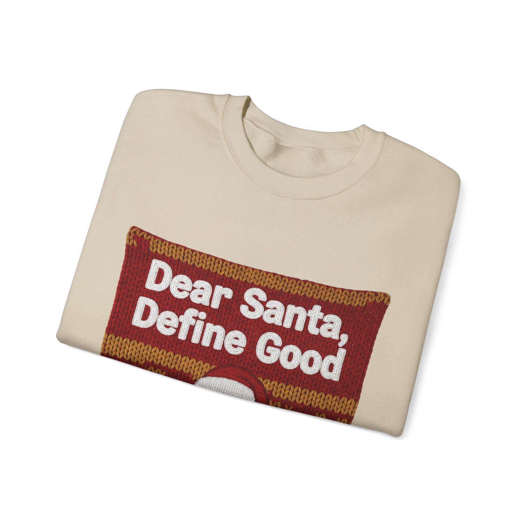 Ugly Xmas Jumper Sweatshirt — "Dear Santa define good" Christmas Crewneck
