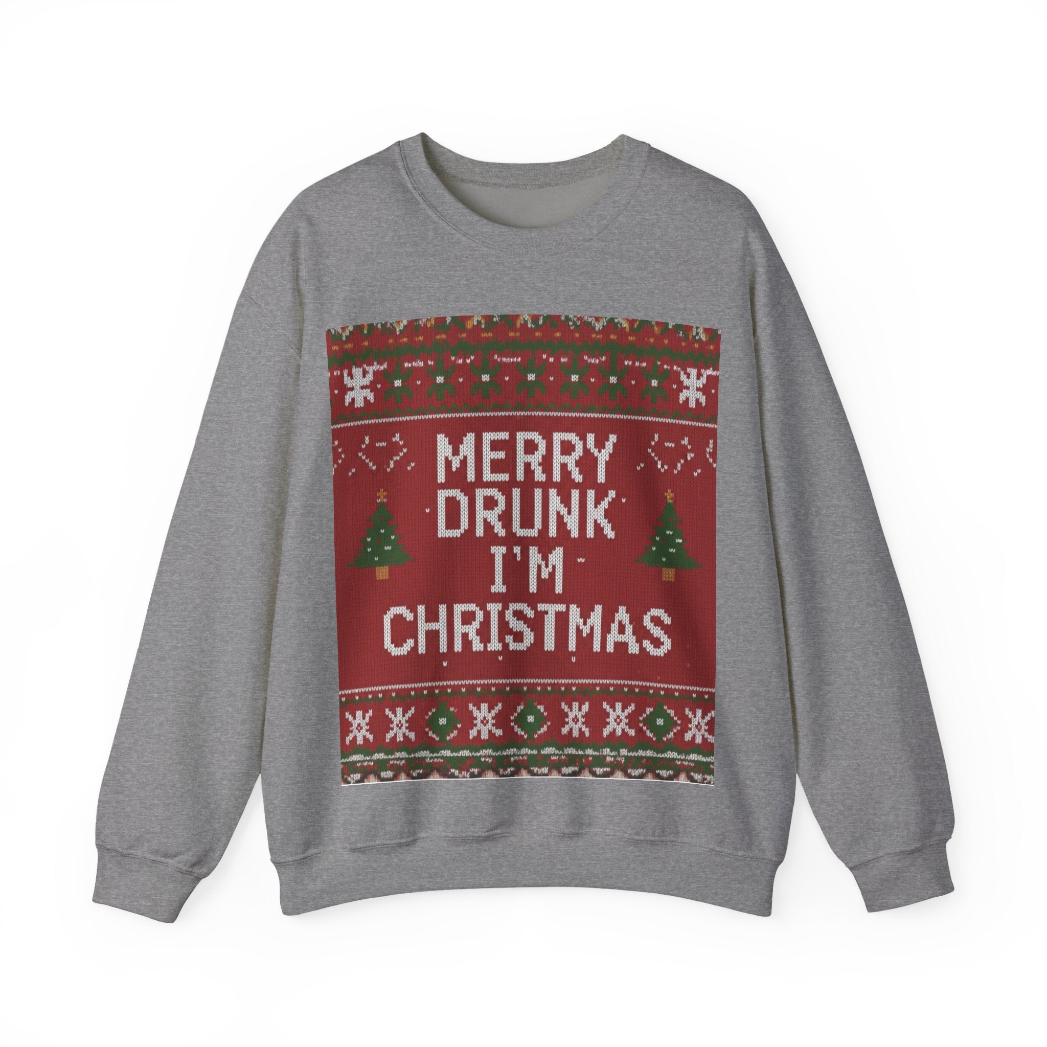 Ugly Xmas Jumper Sweatshirt — "Merry Drunk I'm Christmas" Christmas Crewneck