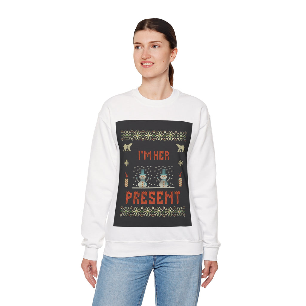 Ugly Xmas Jumper Sweatshirt — "I'm Her Present" Christmas Crewneck