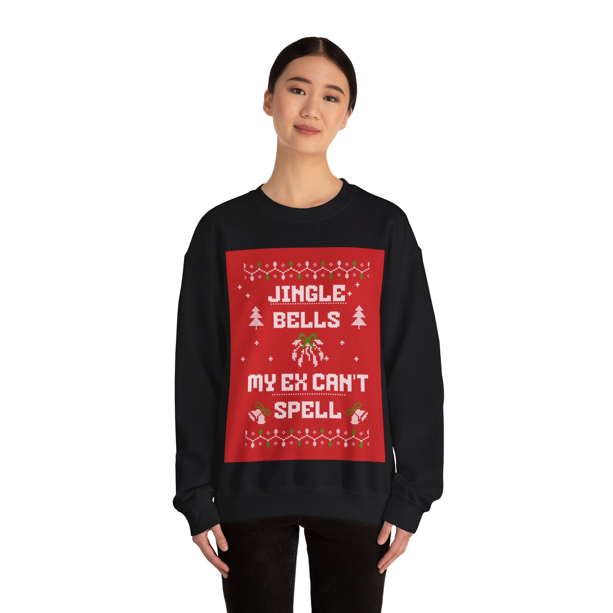 Ugly Xmas Jumper Sweatshirt — "Jingle Bells My Ex Can't Spell" Christmas Crewneck