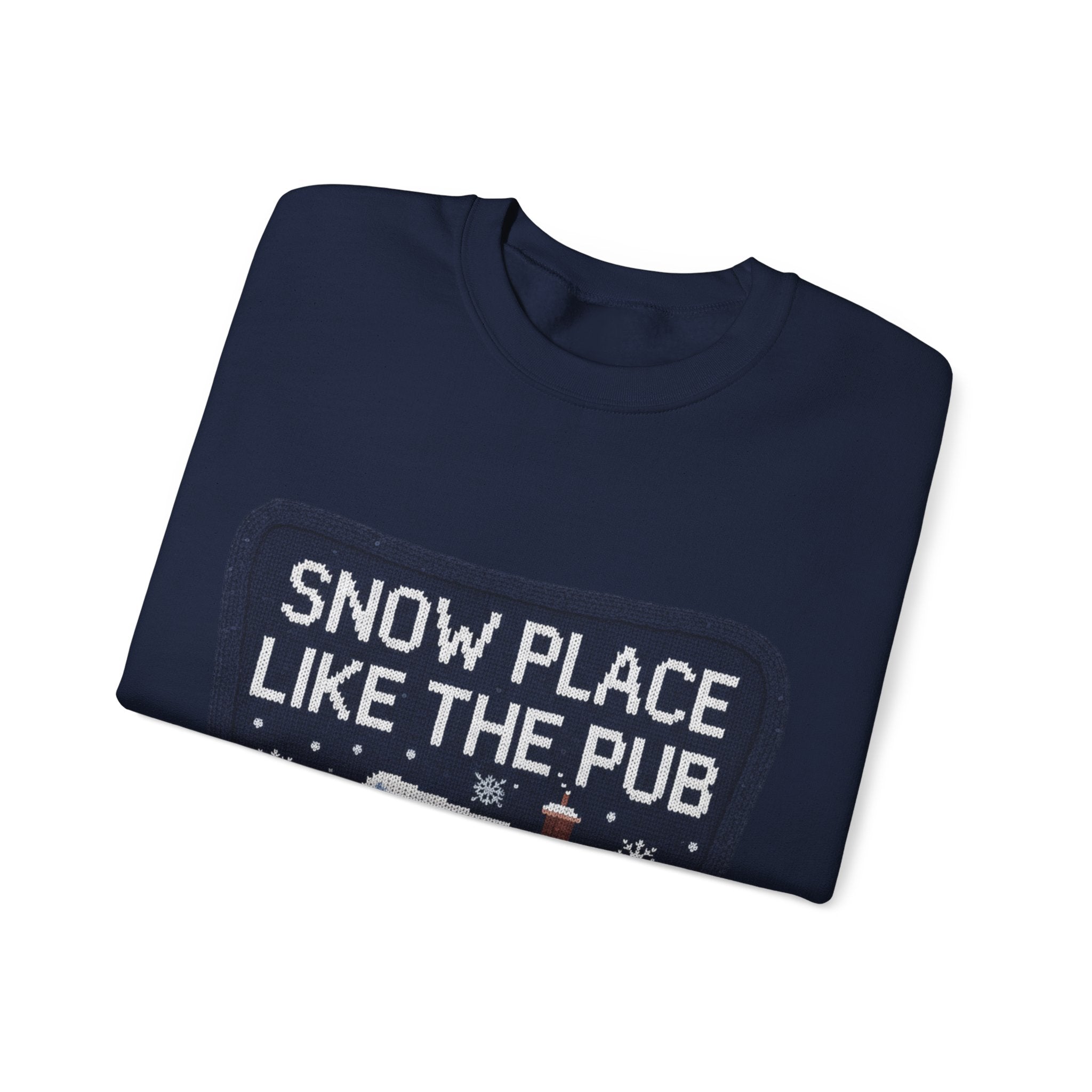 Ugly Xmas Jumper Sweatshirt — "Snow place like the pub" Christmas Crewneck