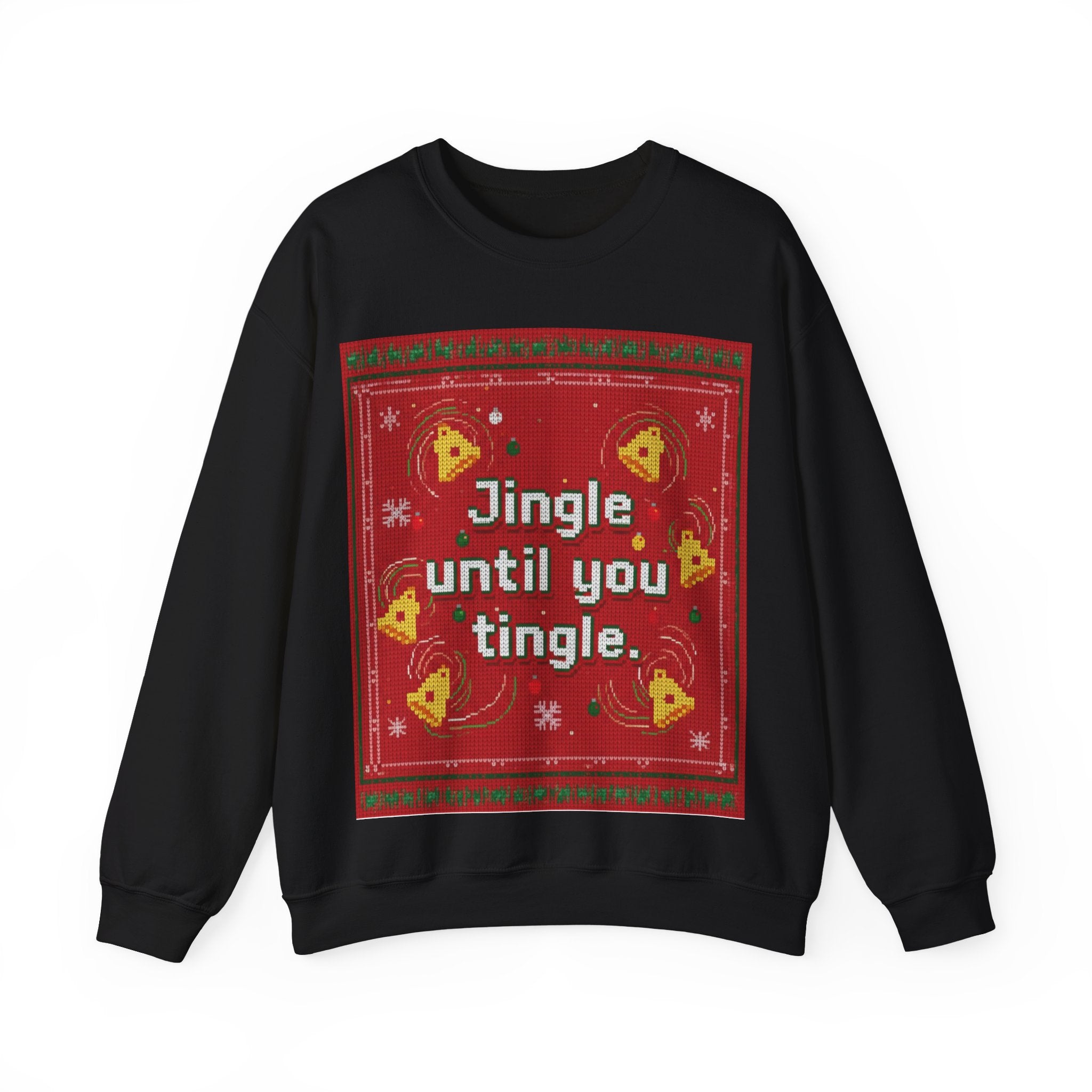 Ugly Xmas Jumper Sweatshirt — "Jingle until you" Christmas Crewneck