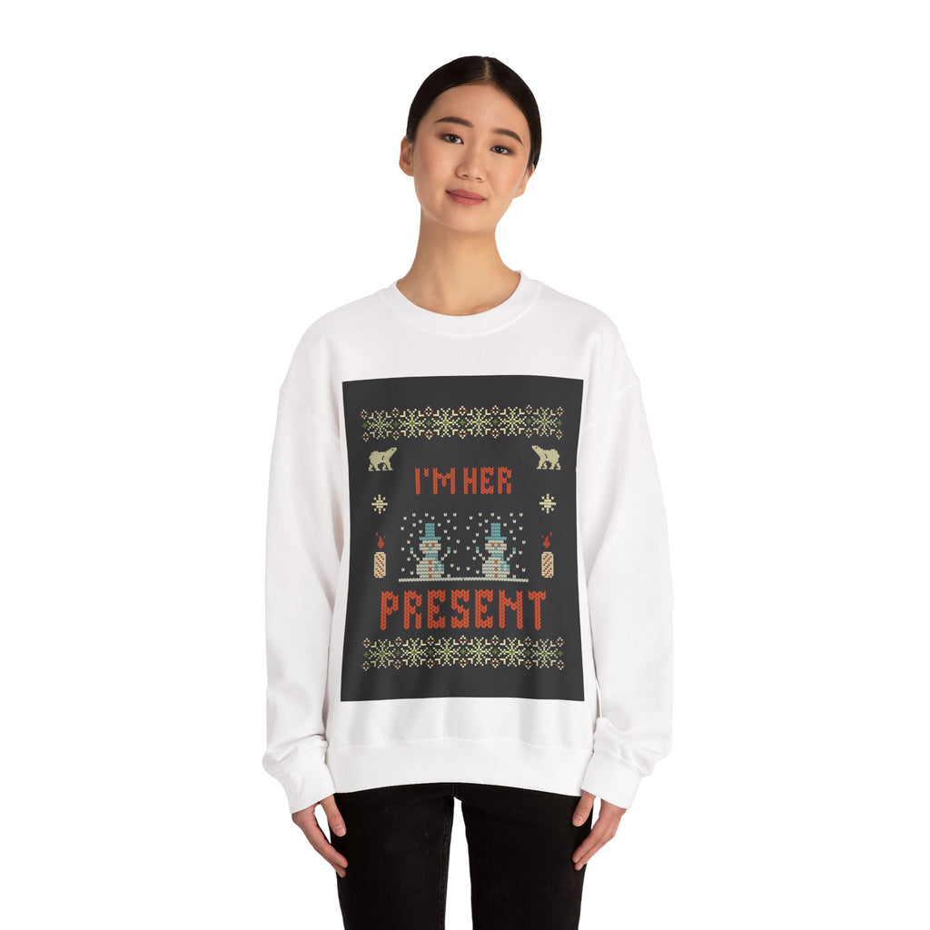 Ugly Xmas Jumper Sweatshirt — "I'm Her Present" Christmas Crewneck