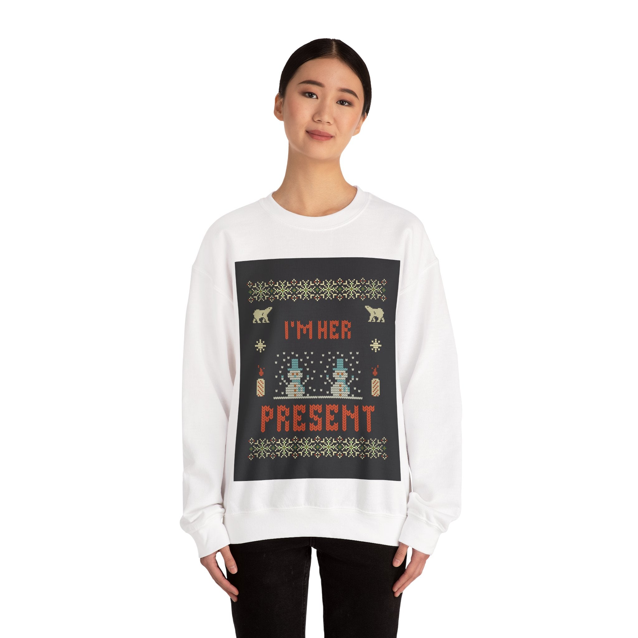 Ugly Xmas Jumper Sweatshirt — "I'm Her Present" Christmas Crewneck