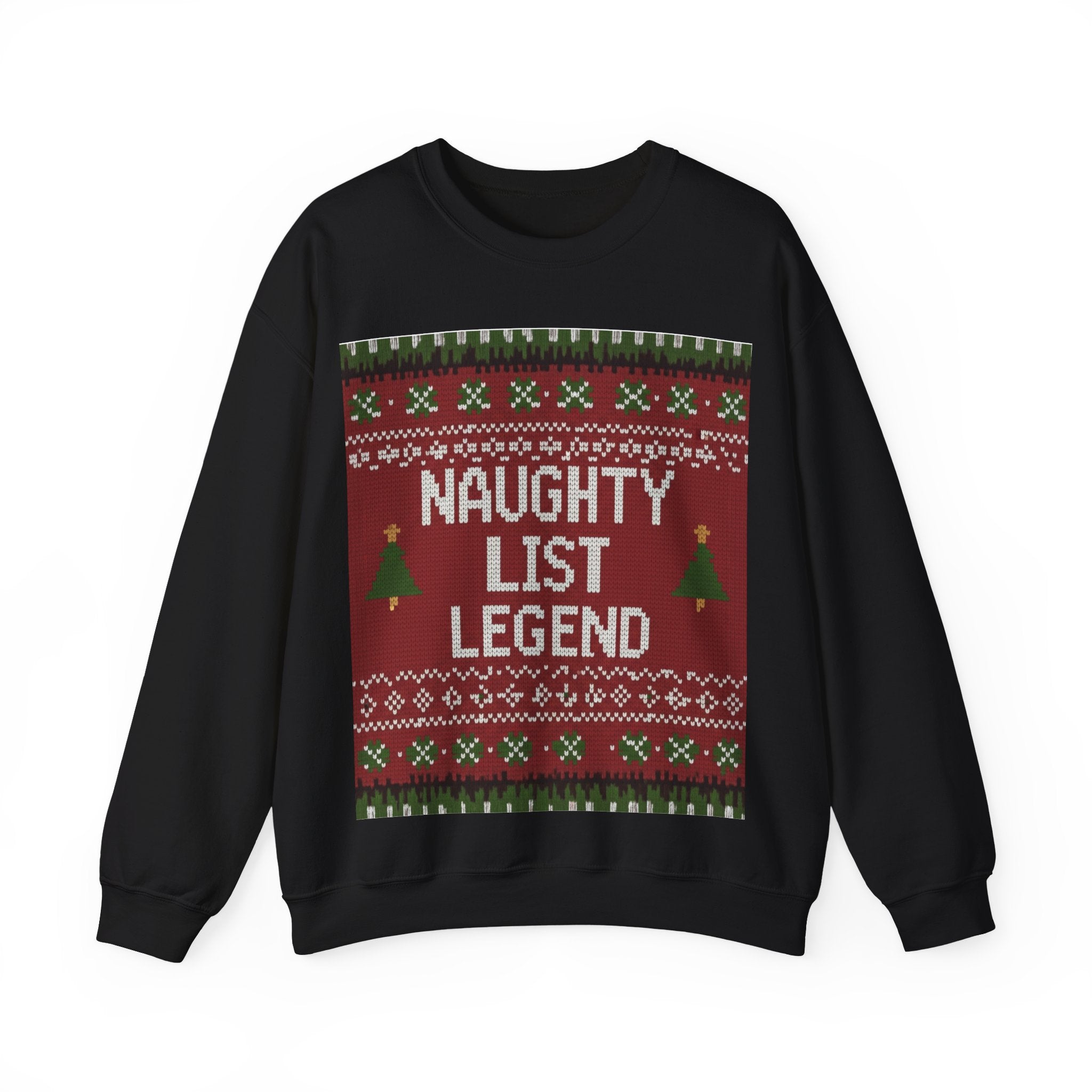 Ugly Xmas Jumper Sweatshirt — "Naughty List Legend" Christmas Crewneck