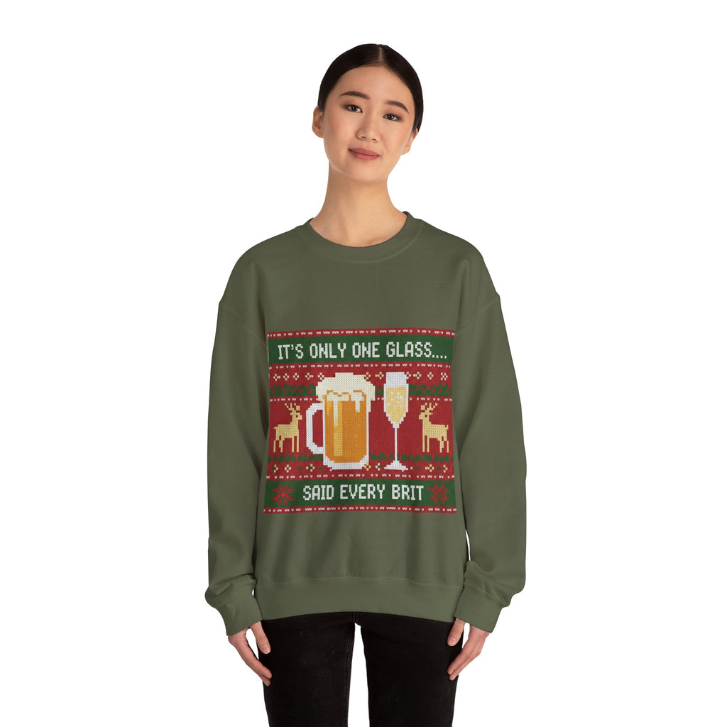Ugly Xmas Jumper Sweatshirt — "It's only One Drink" Christmas Crewneck
