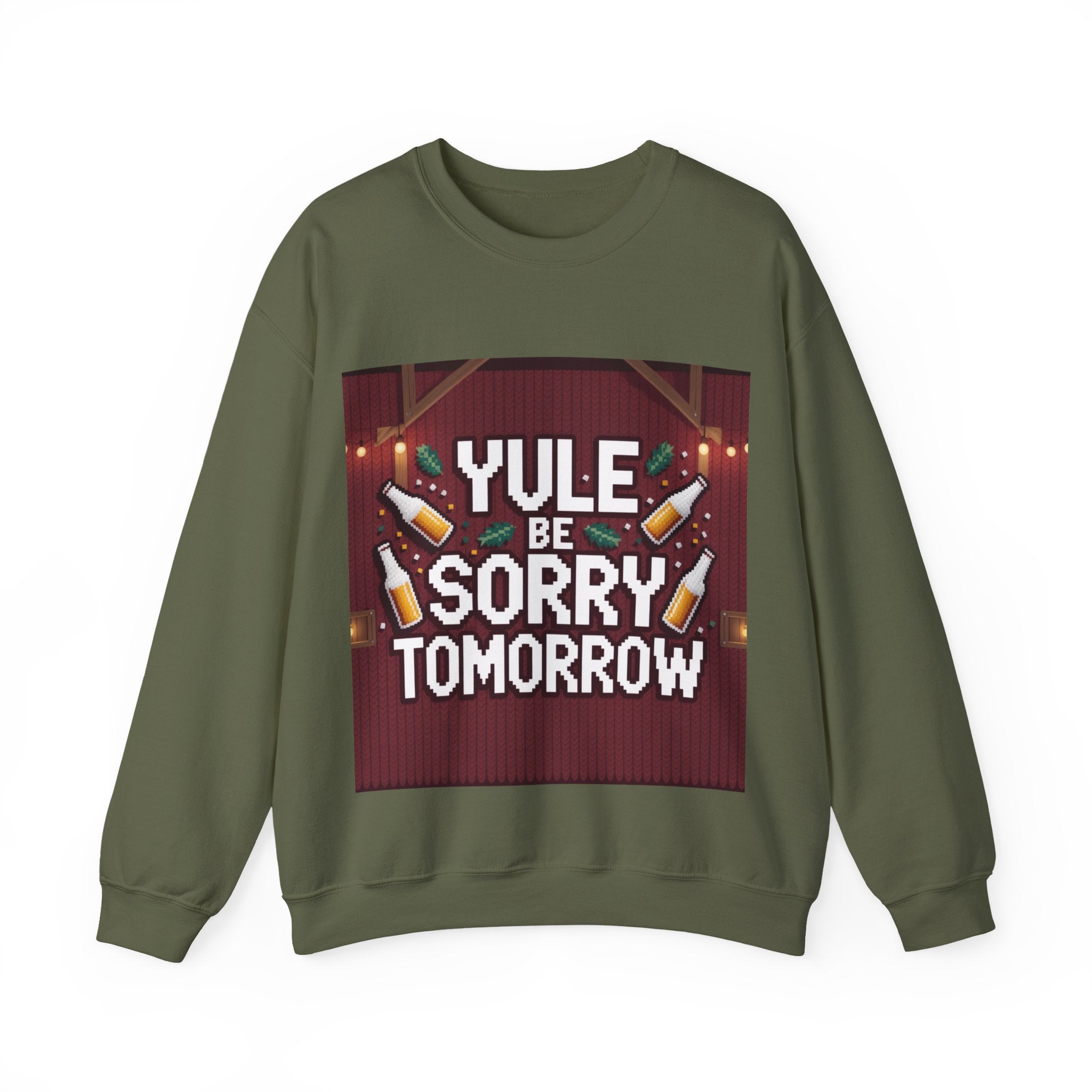 Ugly Xmas Jumper Sweatshirt — "YULE BE SORRY TOMORROW" Christmas Crewneck