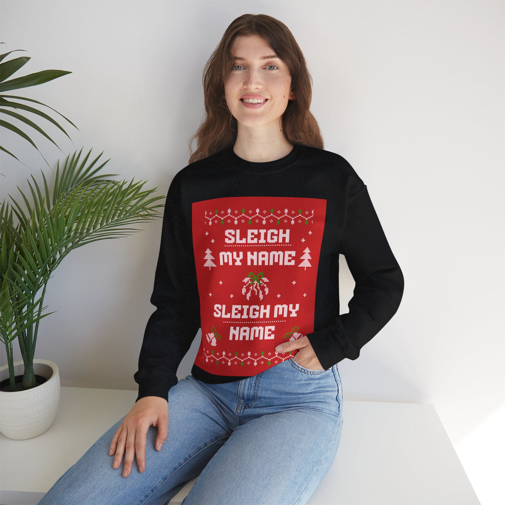 Ugly Xmas Jumper Sweatshirt — "Sleigh My Name" Christmas Crewneck