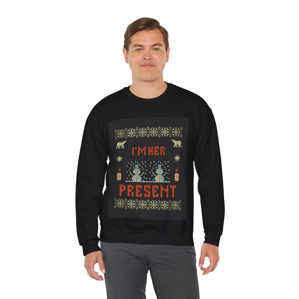 Ugly Xmas Jumper Sweatshirt — "I'm Her Present" Christmas Crewneck