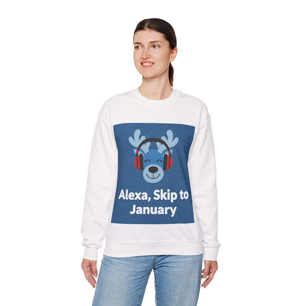 Ugly Xmas Jumper Sweatshirt — "Alexa Skip to January" Christmas Crewneck